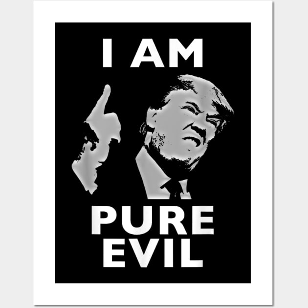 i am pure evil trump Wall Art by AJIHAKEHA